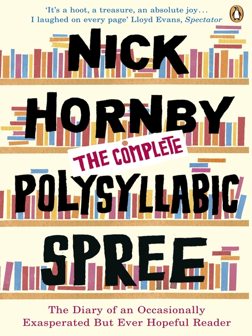Title details for The Complete Polysyllabic Spree by Nick Hornby - Wait list